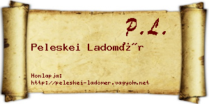 Peleskei Ladomér névjegykártya